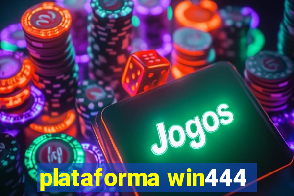 plataforma win444