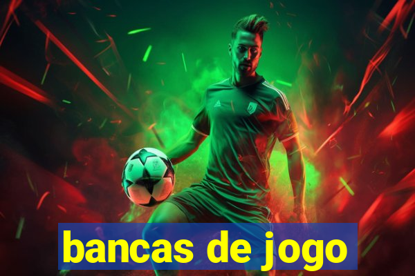 bancas de jogo