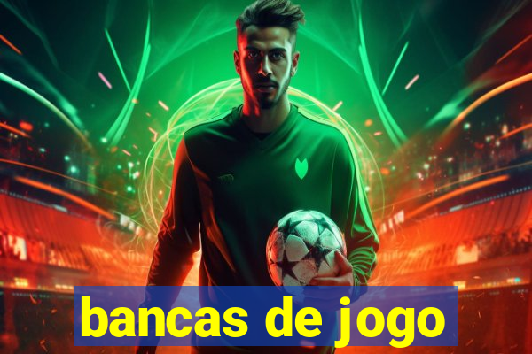 bancas de jogo