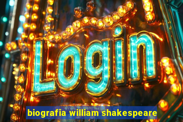 biografia william shakespeare