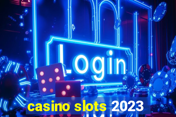 casino slots 2023