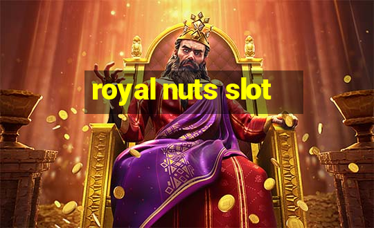 royal nuts slot