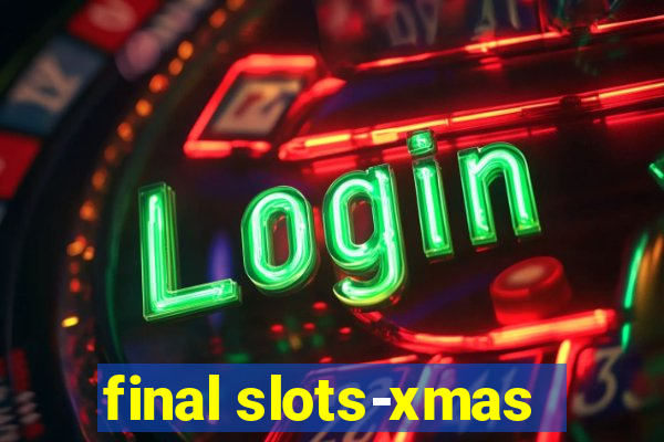 final slots-xmas