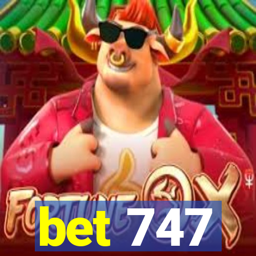 bet 747