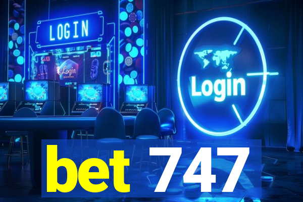 bet 747