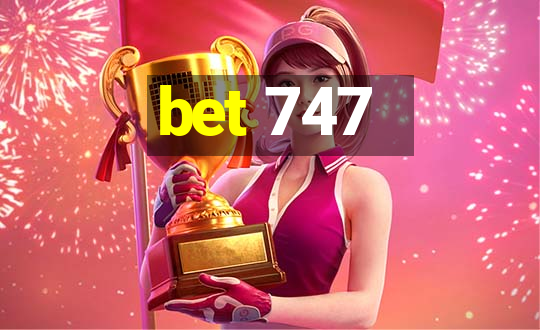 bet 747