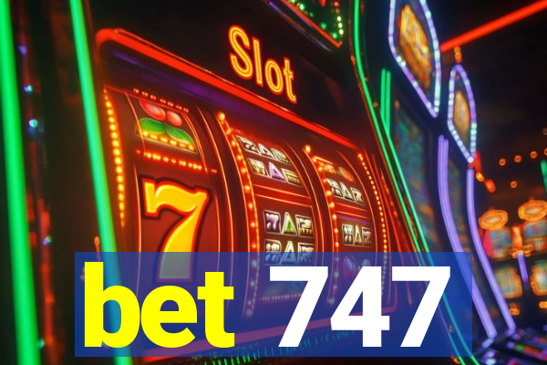 bet 747