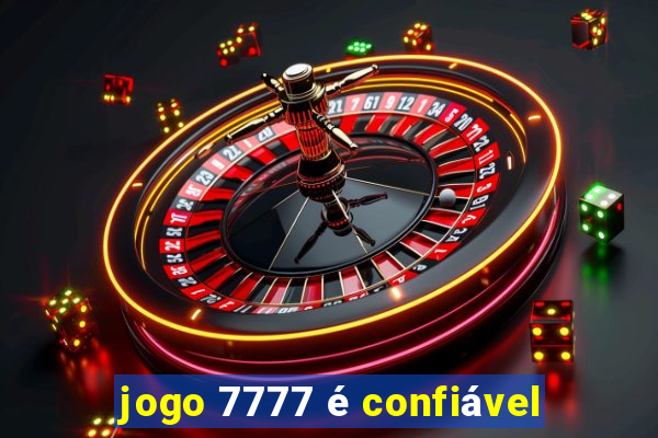 jogo 7777 é confiável