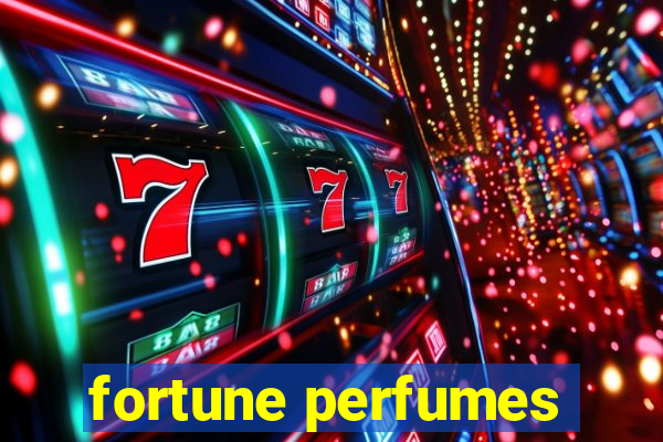 fortune perfumes