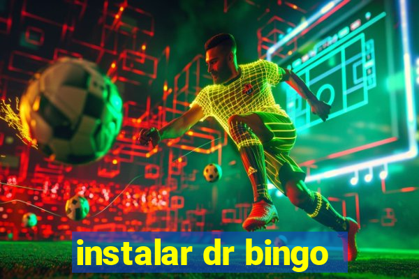 instalar dr bingo