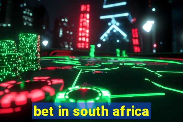 bet in south africa