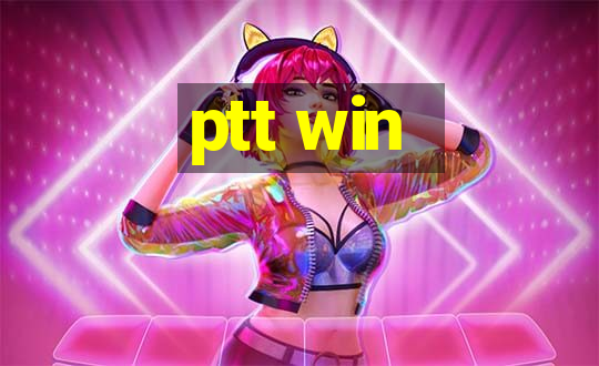 ptt win