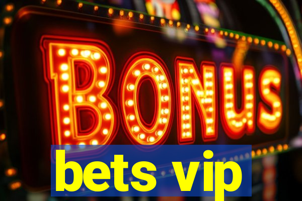 bets vip