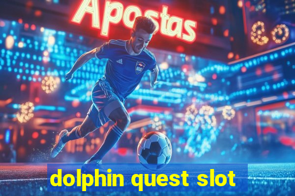 dolphin quest slot