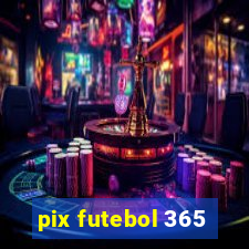 pix futebol 365