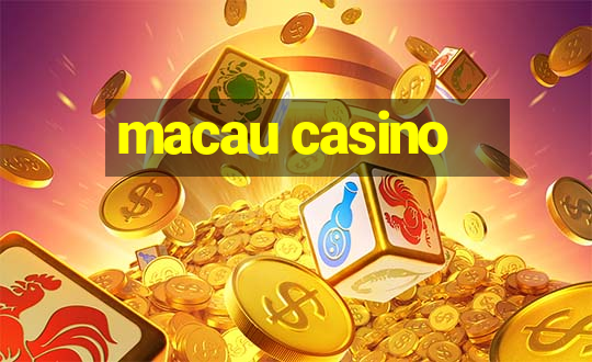 macau casino