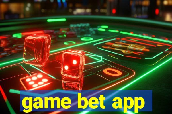 game bet app