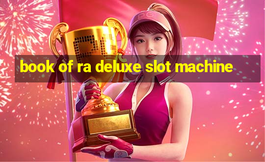 book of ra deluxe slot machine