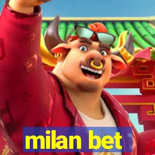 milan bet