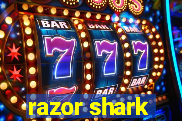 razor shark