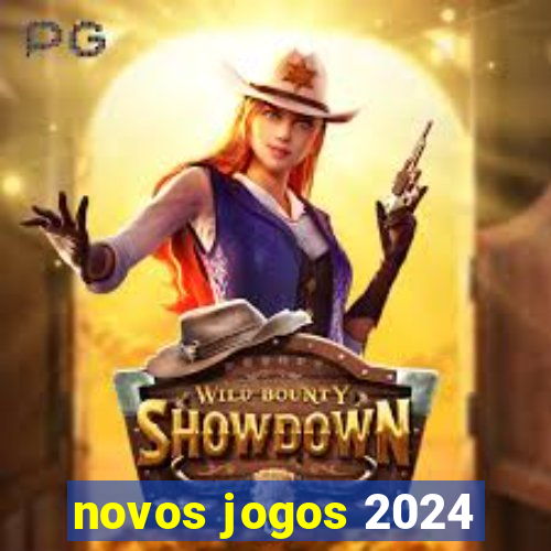 novos jogos 2024