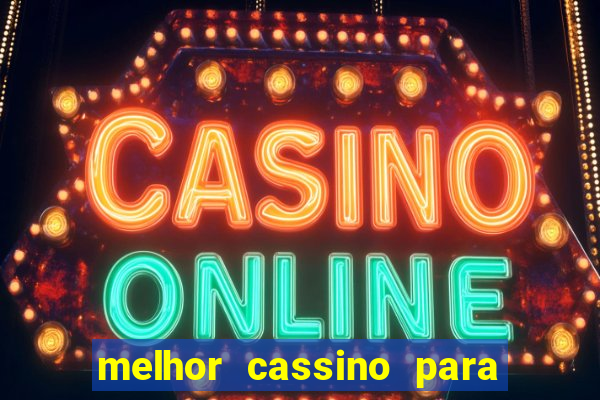 melhor cassino para ganhar dinheiro