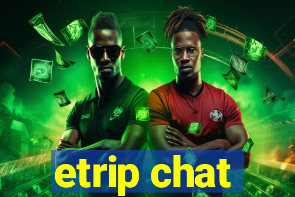 etrip chat