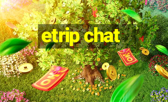 etrip chat