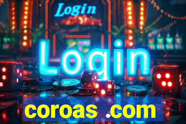 coroas .com