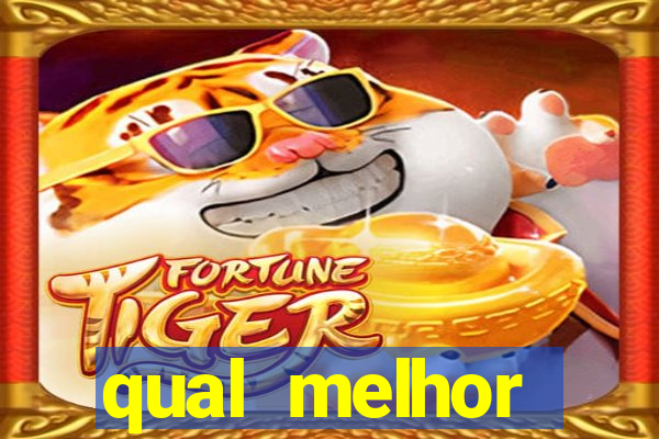 qual melhor plataforma do tigre