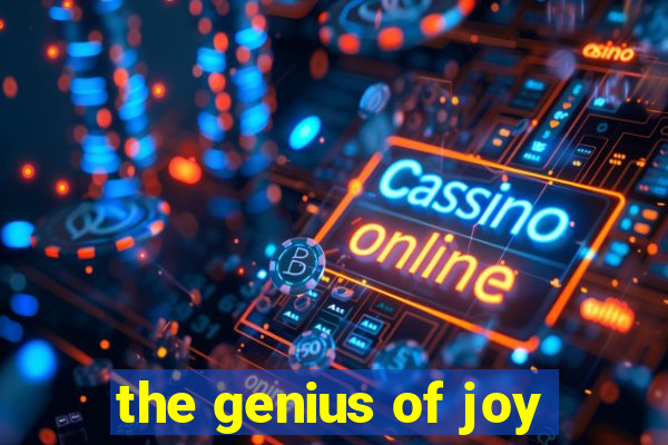 the genius of joy