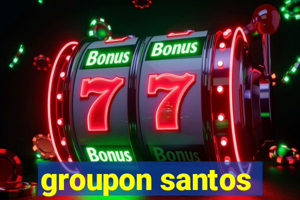 groupon santos