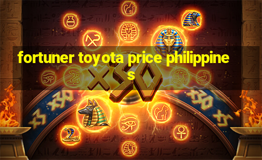 fortuner toyota price philippines