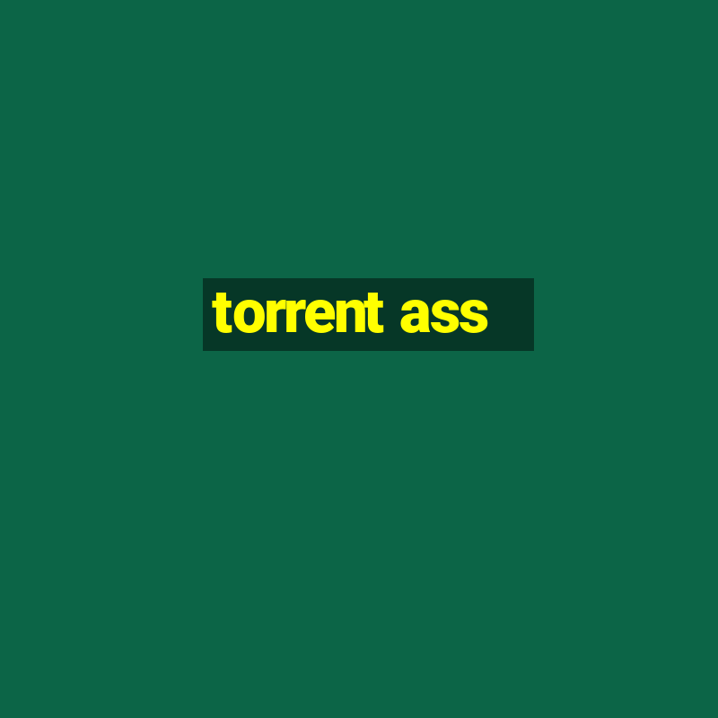 torrent ass