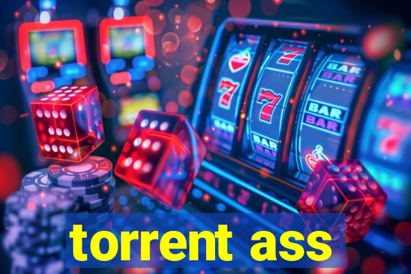 torrent ass