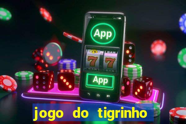 jogo do tigrinho é furada