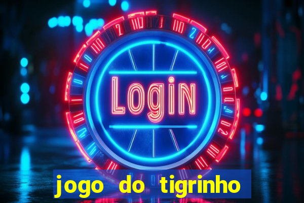 jogo do tigrinho é furada