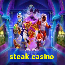 steak casino