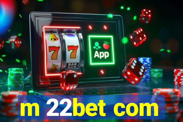 m 22bet com