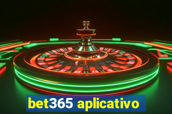 bet365 aplicativo