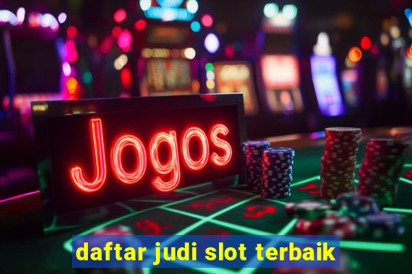 daftar judi slot terbaik