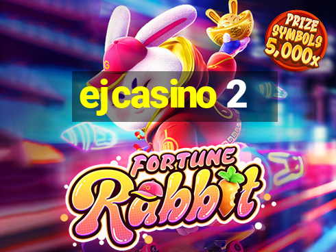 ejcasino 2