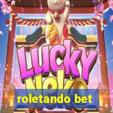 roletando bet