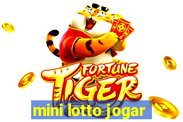 mini lotto jogar