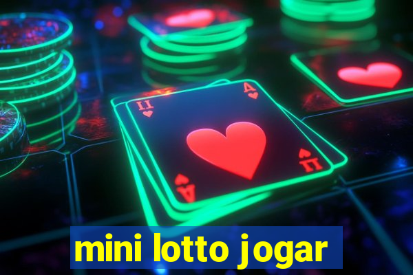 mini lotto jogar