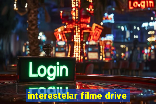 interestelar filme drive