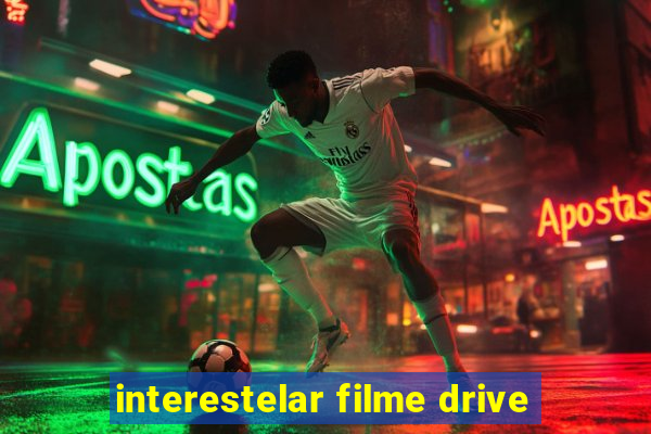 interestelar filme drive