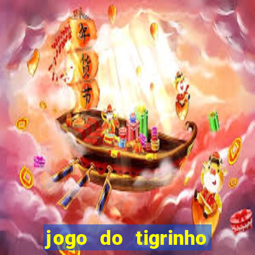 jogo do tigrinho qual o melhor