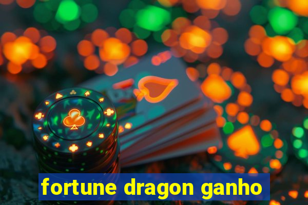 fortune dragon ganho