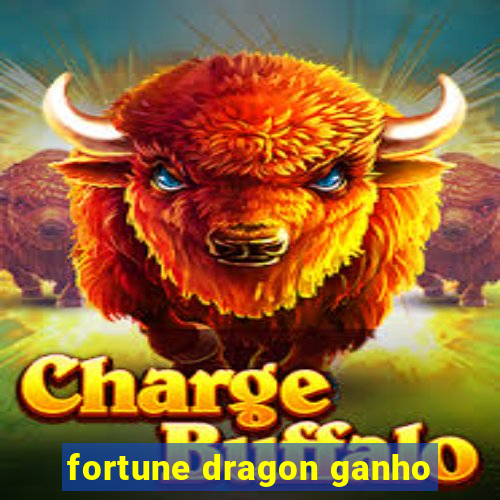 fortune dragon ganho